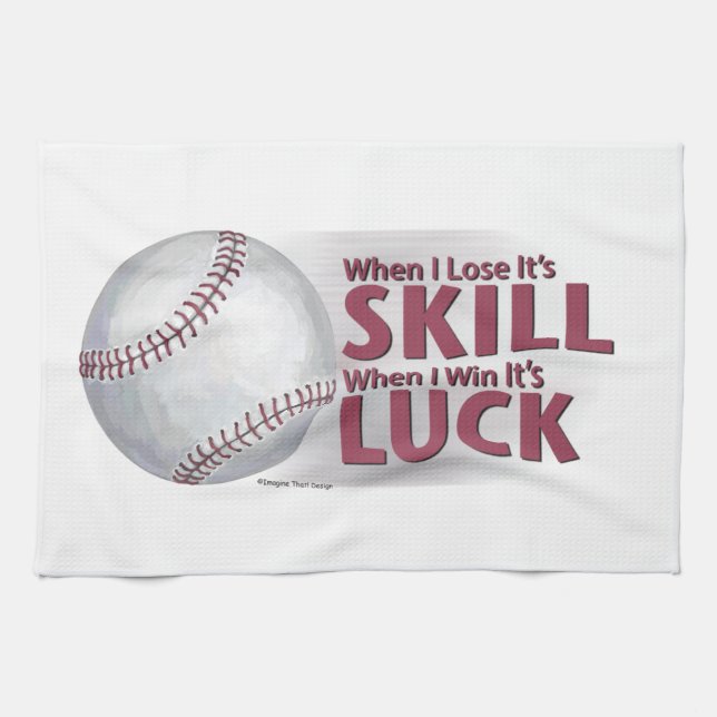 Lose Skill Win Luck Baseball Tea Towel (Horizontal)