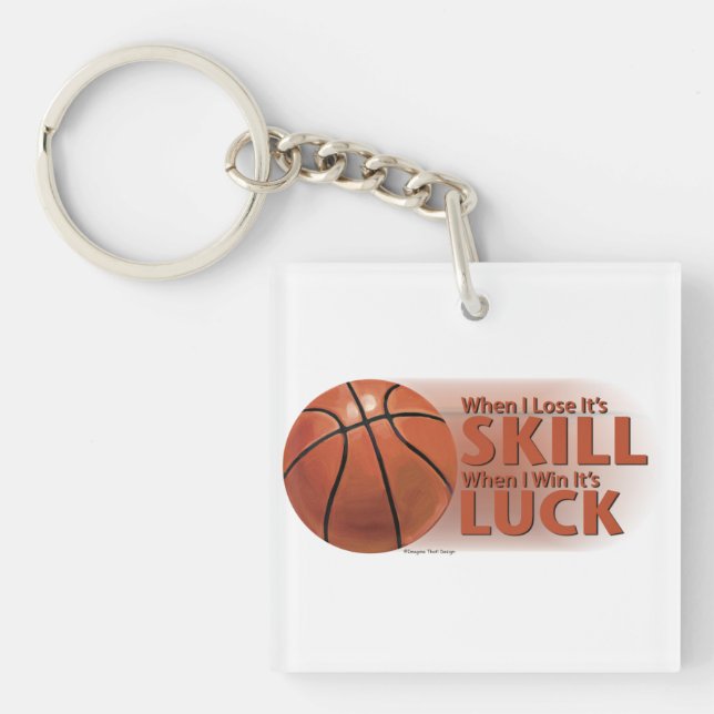 Lose Skill Win Luck Basketball Key Ring (Front)