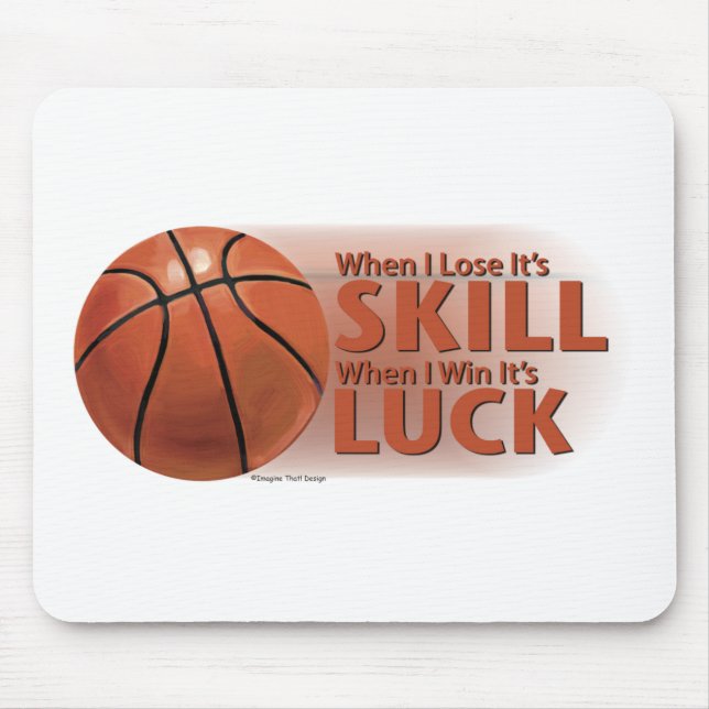 Lose Skill Win Luck Basketball Mouse Mat (Front)
