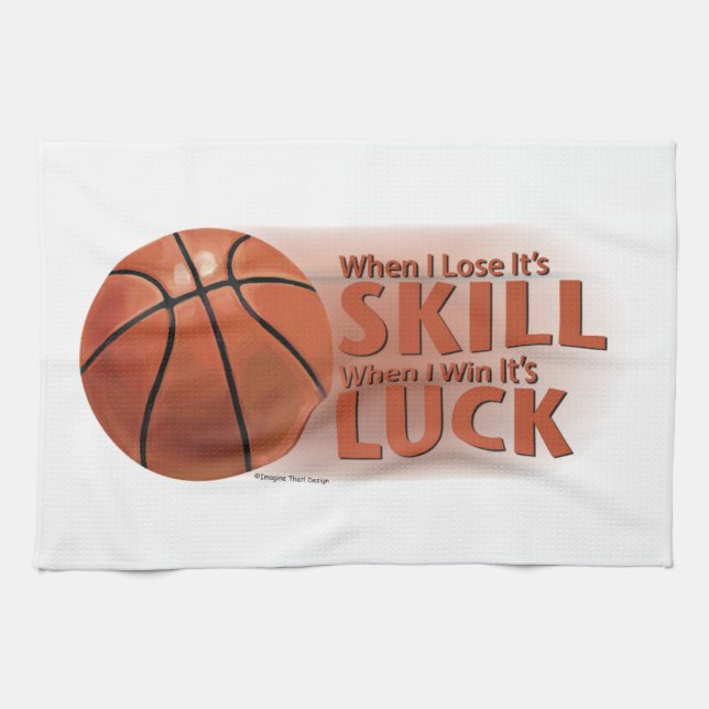 Lose Skill Win Luck Basketball Tea Towel (Horizontal)