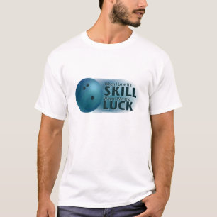 Lose Skill Win Luck Bowling Blue T-Shirt