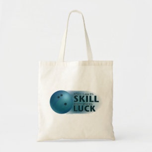 Lose Skill Win Luck Bowling Blue Tote Bag