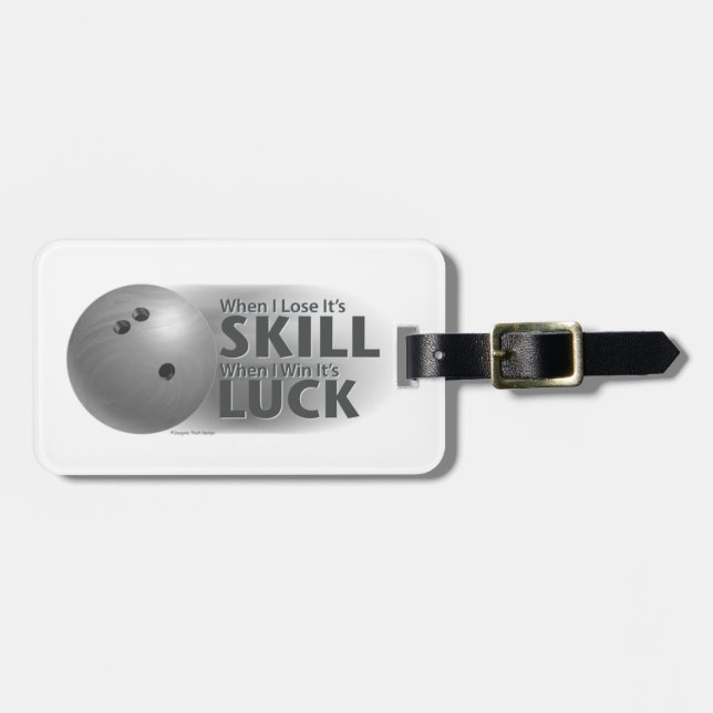 Lose Skill Win Luck Bowling Grey Luggage Tag (Front Horizontal)