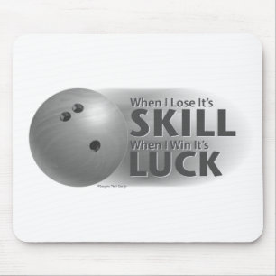 Lose Skill Win Luck Bowling Grey Mouse Mat