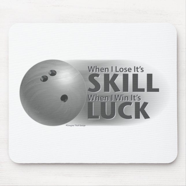 Lose Skill Win Luck Bowling Grey Mouse Mat (Front)