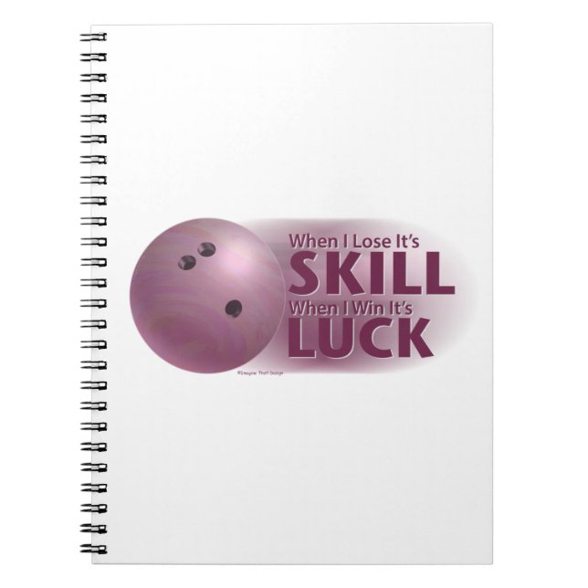 Lose Skill Win Luck Bowling Pink Notebook (Front)