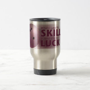 Lose Skill Win Luck Bowling Pink Travel Mug