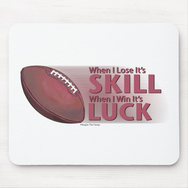Lose Skill Win Luck Football Mouse Mat (Front)