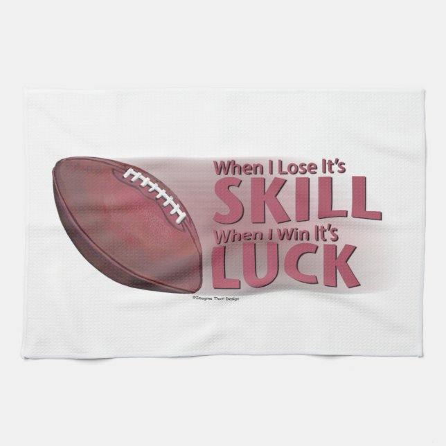 Lose Skill Win Luck Football Tea Towel (Horizontal)