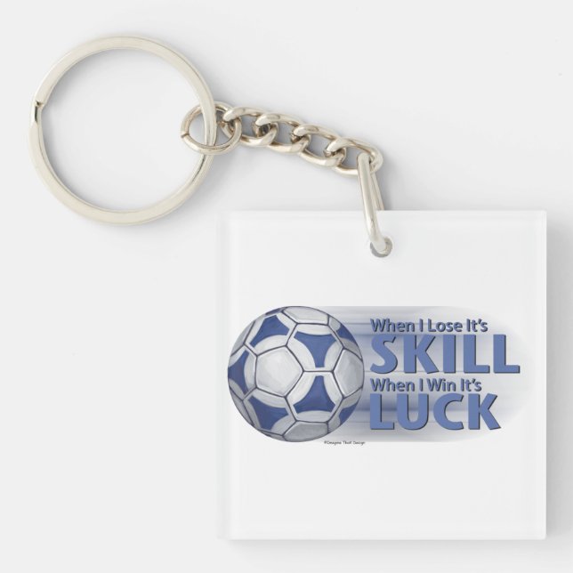 Lose Skill Win Luck Futbal Key Ring (Front)