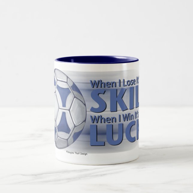 Lose Skill Win Luck Futbal Two-Tone Coffee Mug (Center)