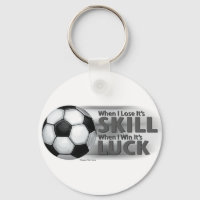 Lose Skill Win Luck Soccer