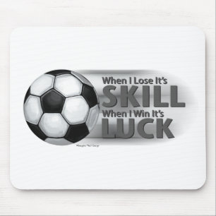 Lose Skill Win Luck Soccer Mouse Mat
