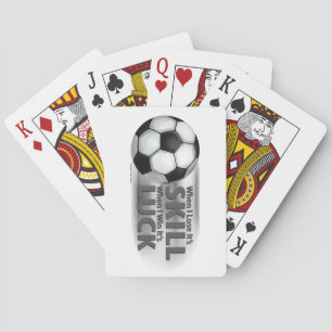 Lose Skill Win Luck Soccer Playing Cards