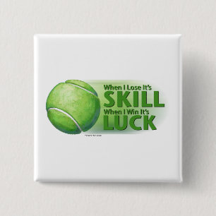Lose Skill Win Luck Tennis Ball 15 Cm Square Badge