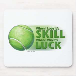Lose Skill Win Luck Tennis Ball Mouse Mat