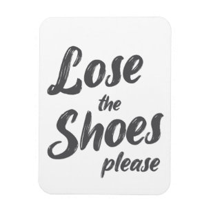 Lose The Shoes Door Magnet