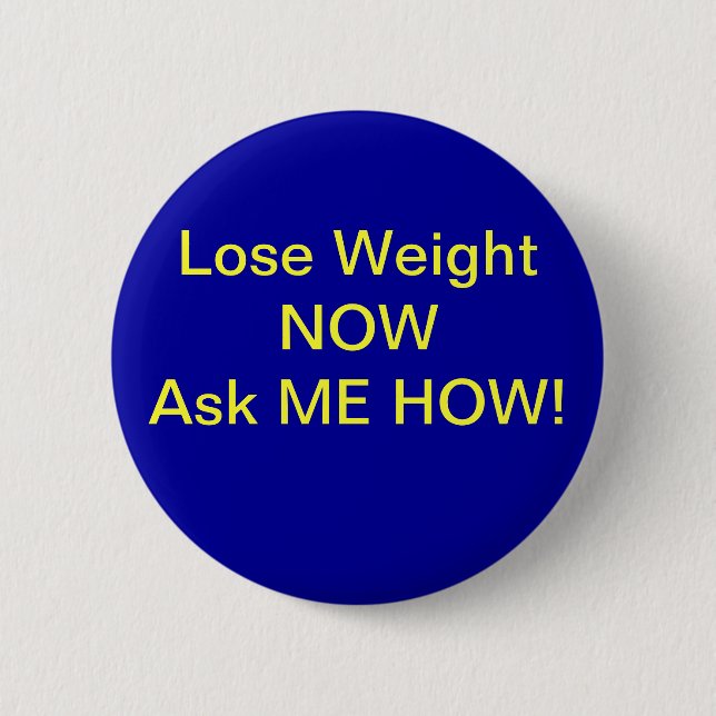 Lose Weight 6 Cm Round Badge (Front)