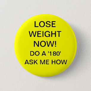 Lose Weight Now 6 Cm Round Badge