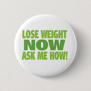 Lose Weight Now 6 Cm Round Badge