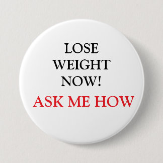 LOSE WEIGHT NOW! ASK ME HOW Button