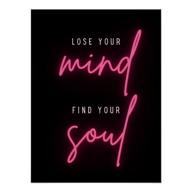 Lose your mind Find your soul, hot pink poster (Front)