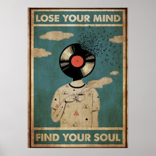 Lose your Mind Find your Soul Poster