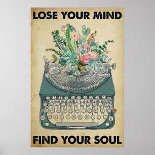 Lose your Mind Find your Soul Poster