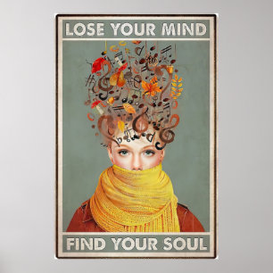 Lose your Mind Find your Soul Poster