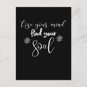 Lose Your Mind Find Your Soul Quote Typography Holiday Postcard