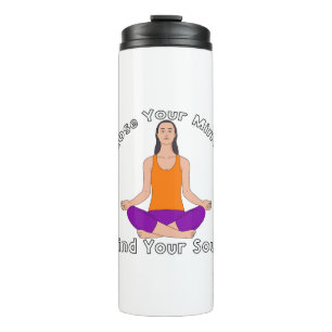 Lose Your Mind Find Your Soul Thermal Tumbler