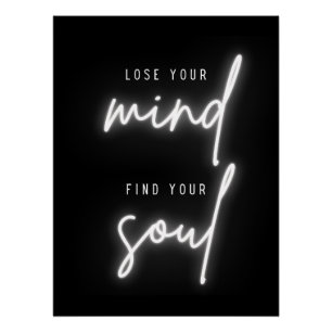 Lose your mind Find your soul - typography poster
