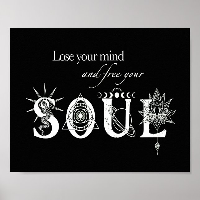 Lose Your Mind free your soul inspirational 8x10” Poster (Front)