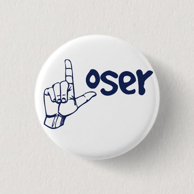 Loser 3 Cm Round Badge (Front)