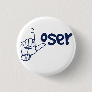 Loser 3 Cm Round Badge