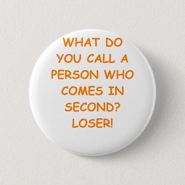 loser 6 cm round badge (Front)