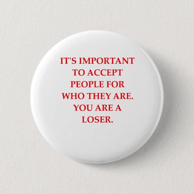 loser 6 cm round badge (Front)