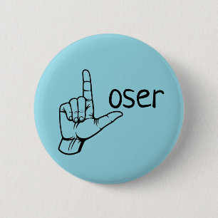 Loser 6 Cm Round Badge