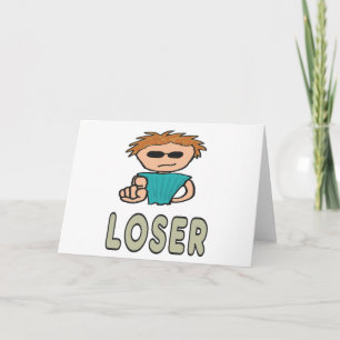 Loser Card