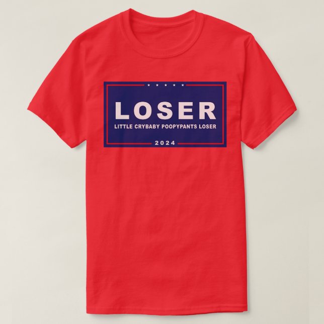 Loser Crybaby Poopypants Funny AntiTrump T-Shirt (Design Front)