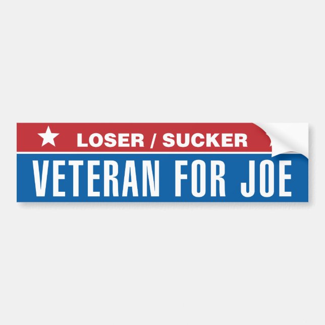Loser Sucker: Veteran For Joe Bumper Sticker (Front)