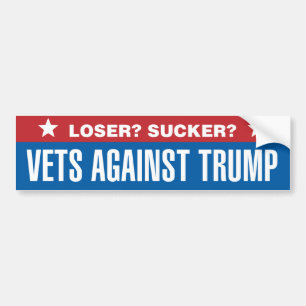 Loser? Sucker? Veterans Against Trump Bumper Sticker