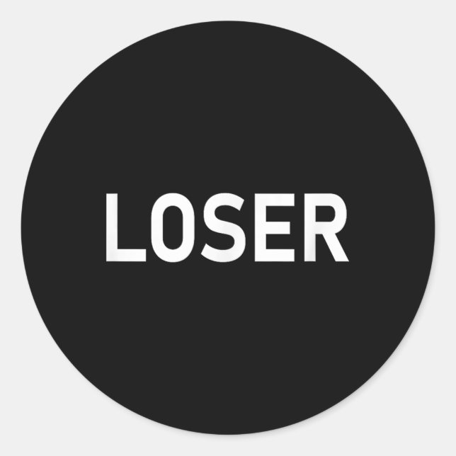 Loser T-shirt.png  Classic Round Sticker (Front)