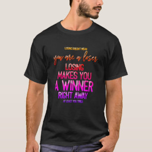 Loser Winner Motivational Quote Rainbow Text T-Shirt