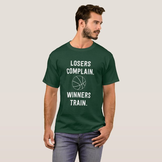 Losers Complain, Winners Train T-Shirt (Front Full)