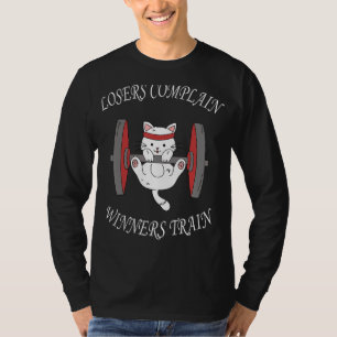 Losers Complain Winners Train Weightlifting Bodybu T-Shirt