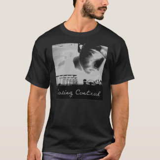 LOSING CONTROL SHIRT