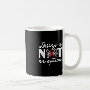 Losing Is Not An Option Brain Aneurysm Aneurysm Aw Coffee Mug
