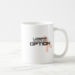 Losing Is Not An Option Breast Cancer Awareness  Coffee Mug