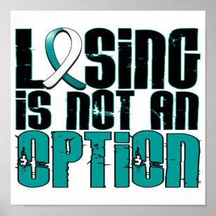 Losing Is Not An Option Cervical Cancer Poster